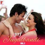 YRF Jugalbandi Vol. 2 - Karun Song Download