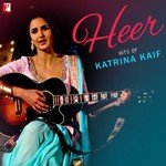 Heer Hits Katrina Kaif - Karun Song Download